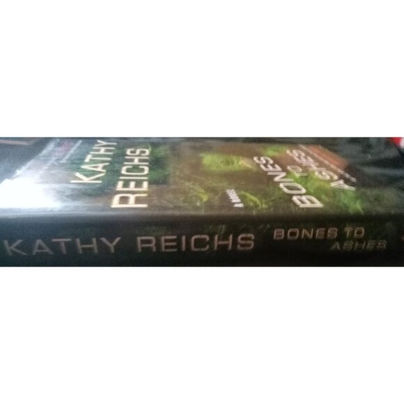 Bones to Ashes by Kathy Reichs – 2007 HC Temperance Brennan Thriller VG+ - Picture 2 of 3